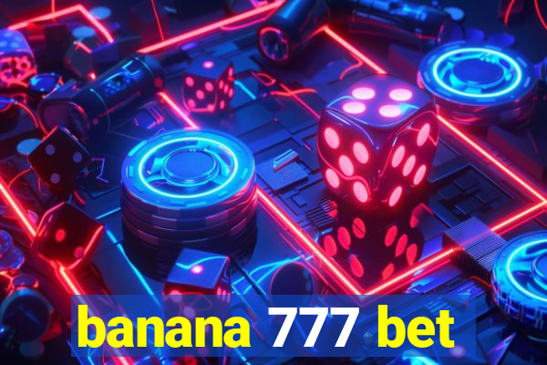 banana 777 bet